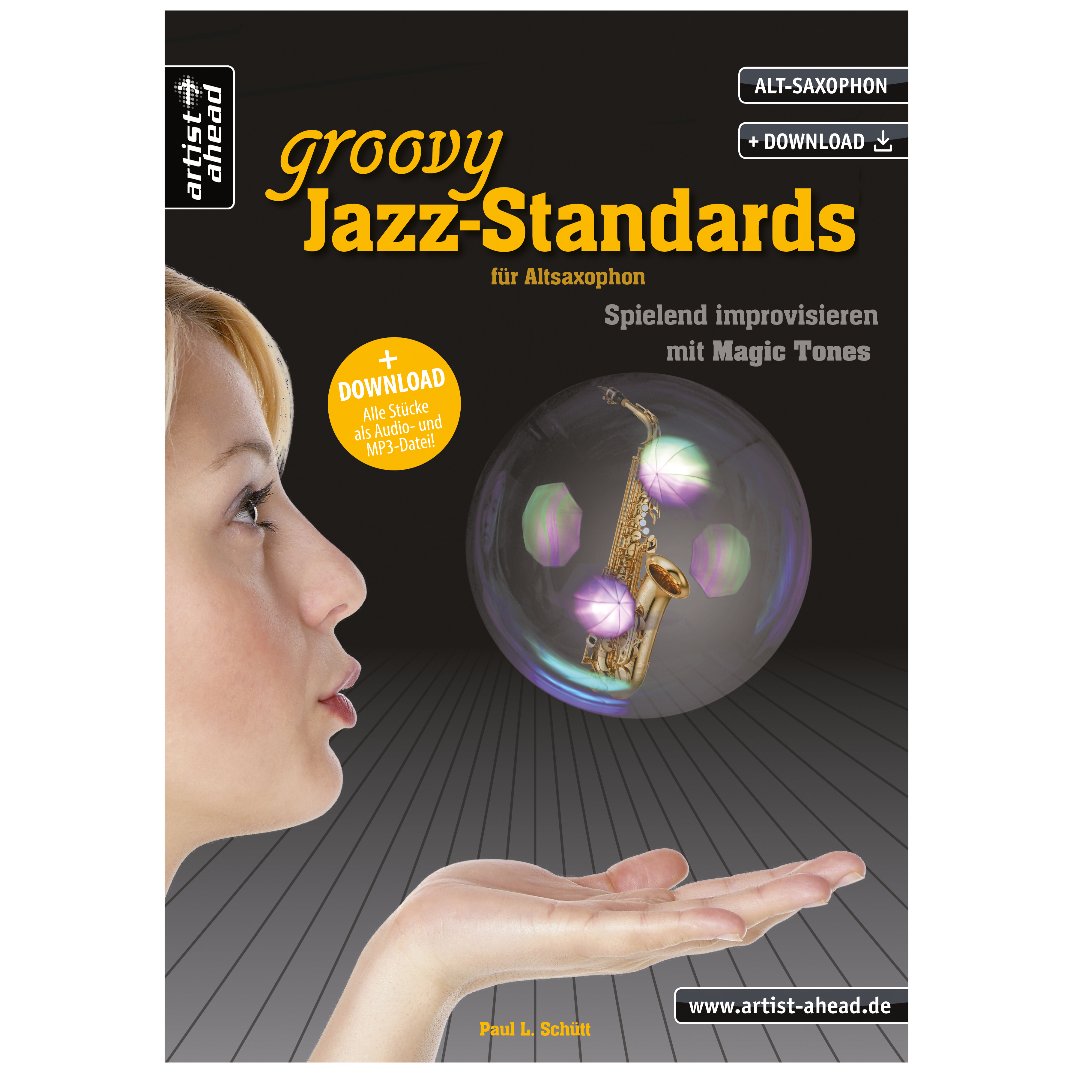 Artist Ahead Groovy Jazz-Standards - Altsaxophon - Paul Schütt