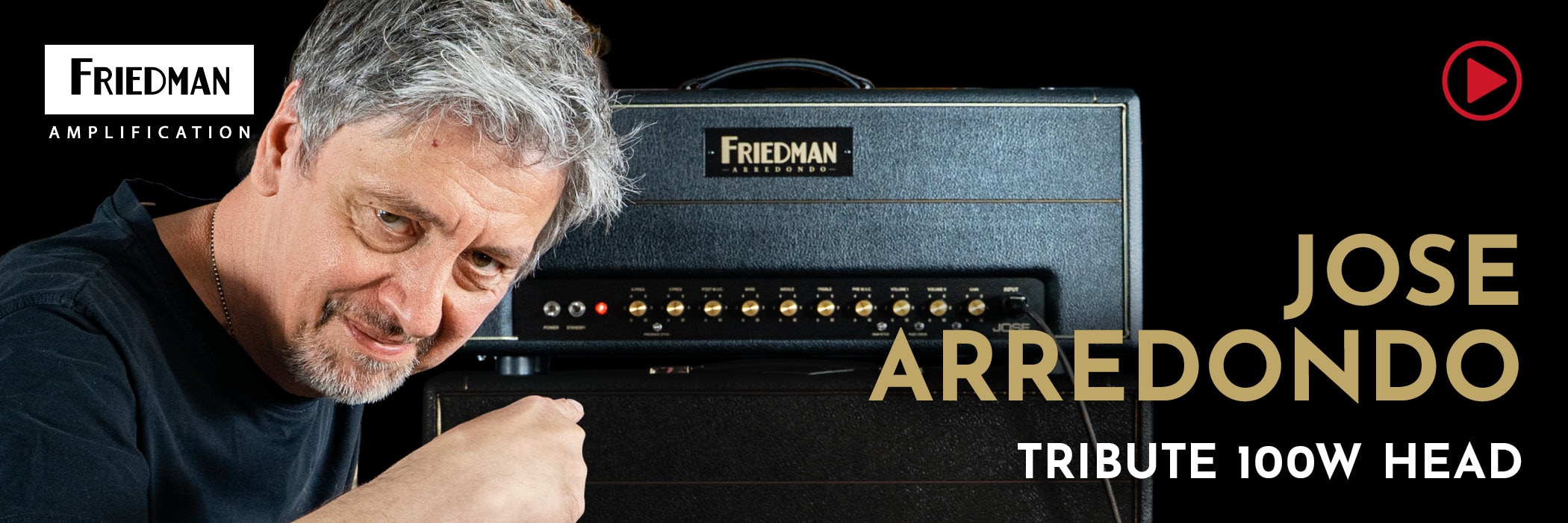 Banner für Friedman Amplification Jose Arredondo Tribute 100W Head