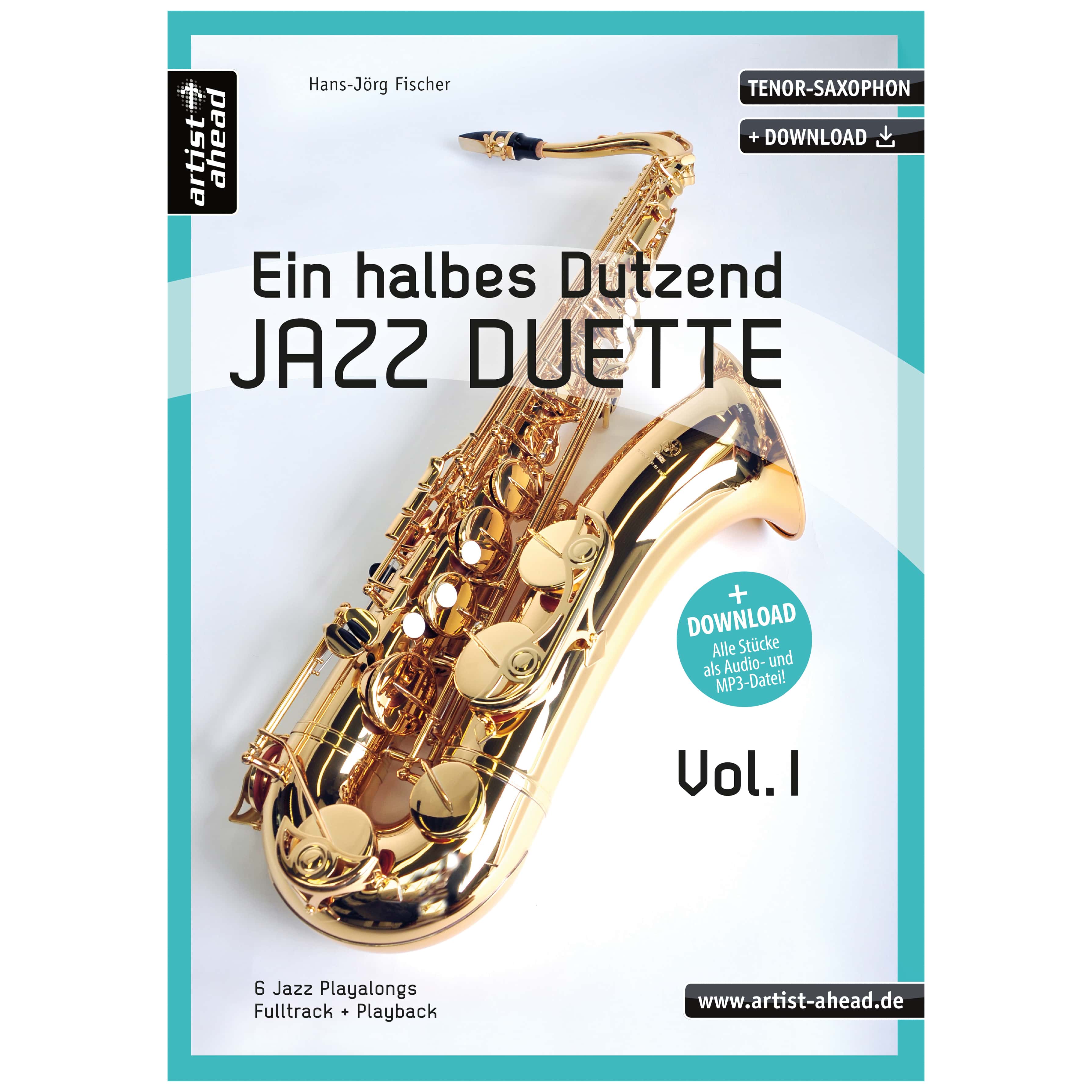 Artist Ahead Ein halbes Dutzend Jazz Duette - Vol. 1 - Tenor-Saxophon - Hans-Jörg Fischer