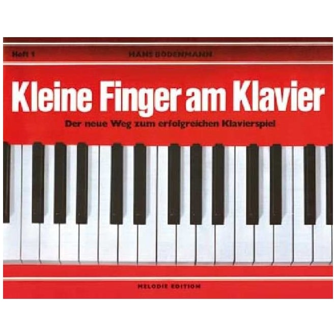 Edition Melodie Hans Bodenmann - Kleine Finger am Klavier - Heft 1