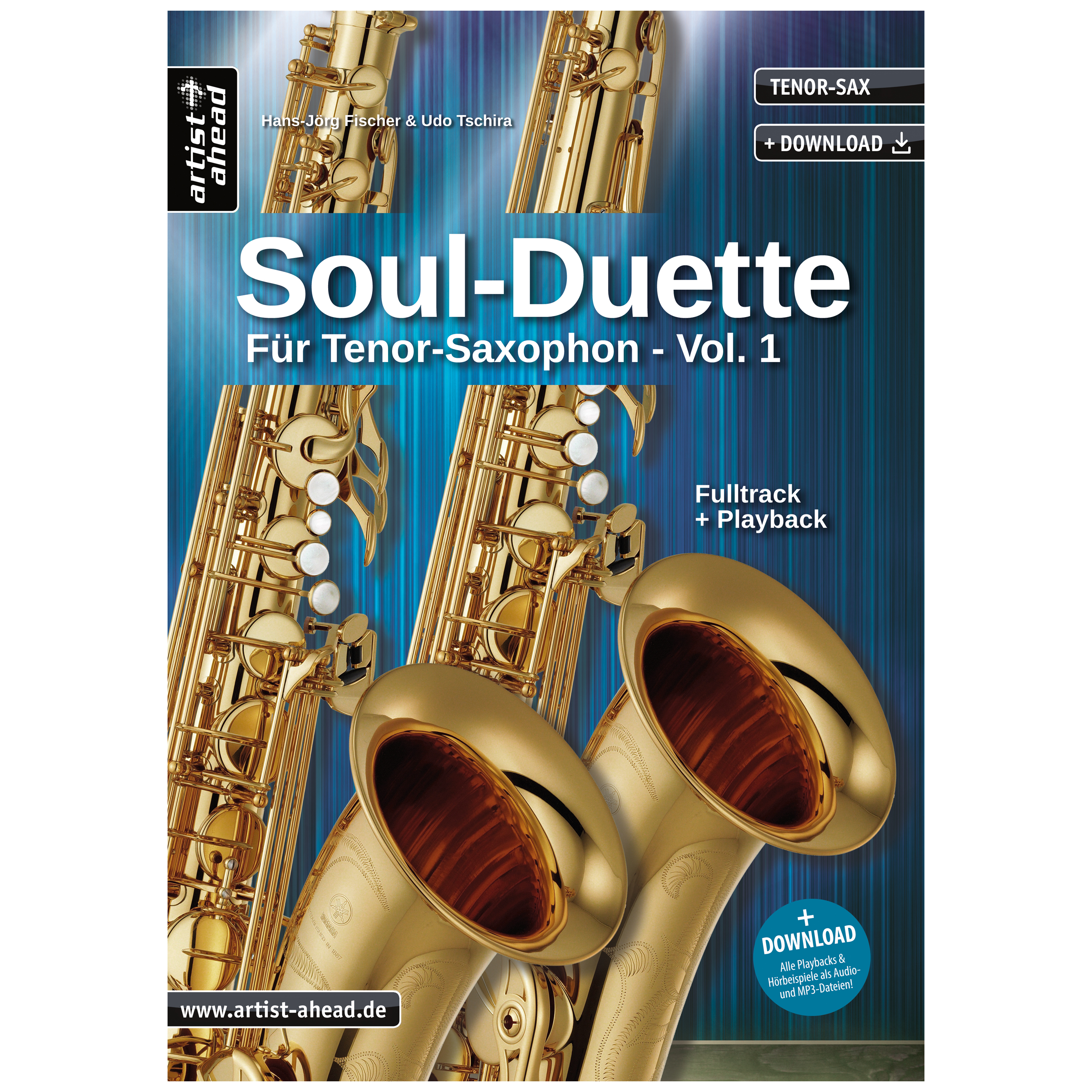 Artist Ahead Soul Duette für Tenorsaxophon - Vol. 1 - Hans-Jörg Fischer & Udo Tschira