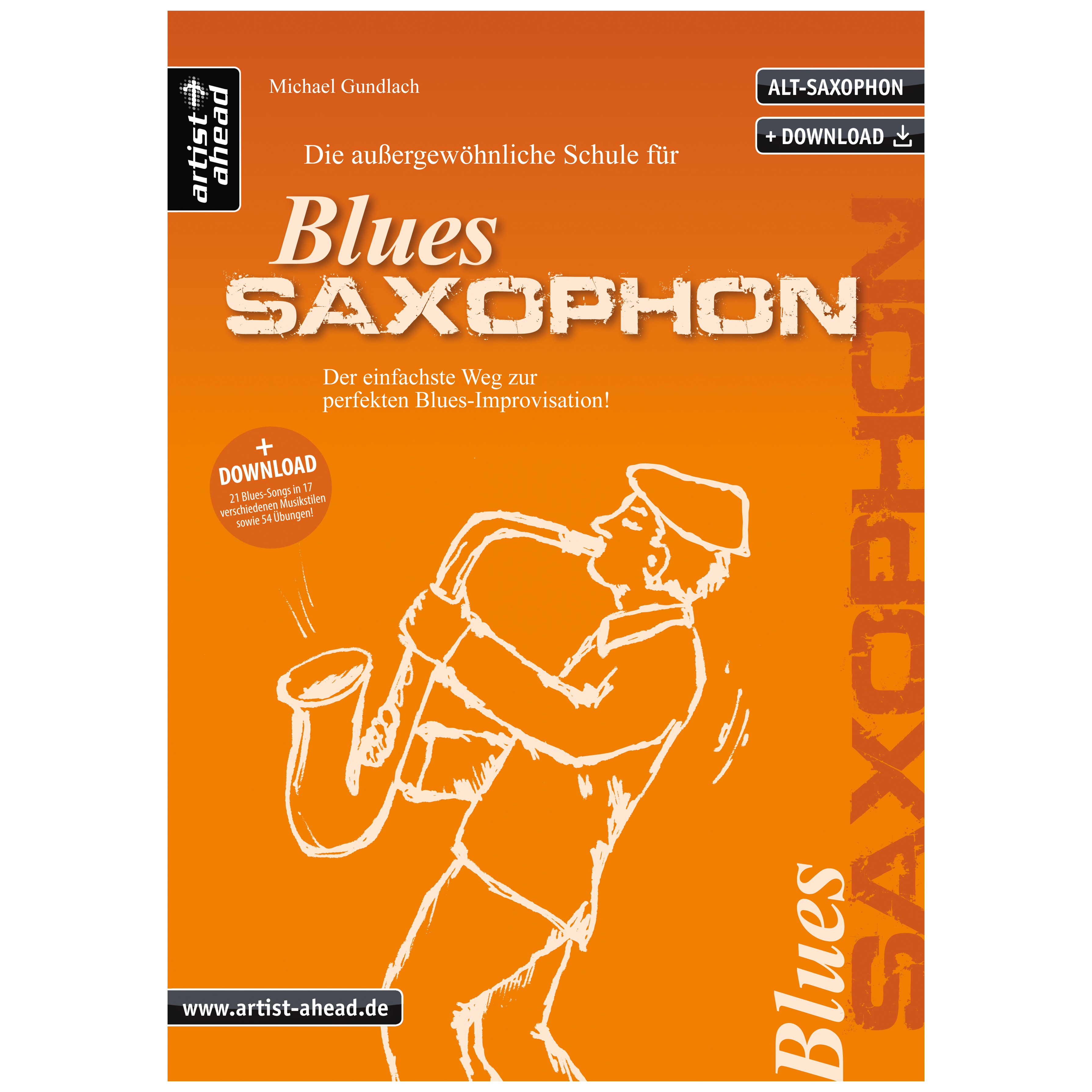 Artist Ahead Die Schule für Blues-Saxophon (Altsax) - Michael Gundlach