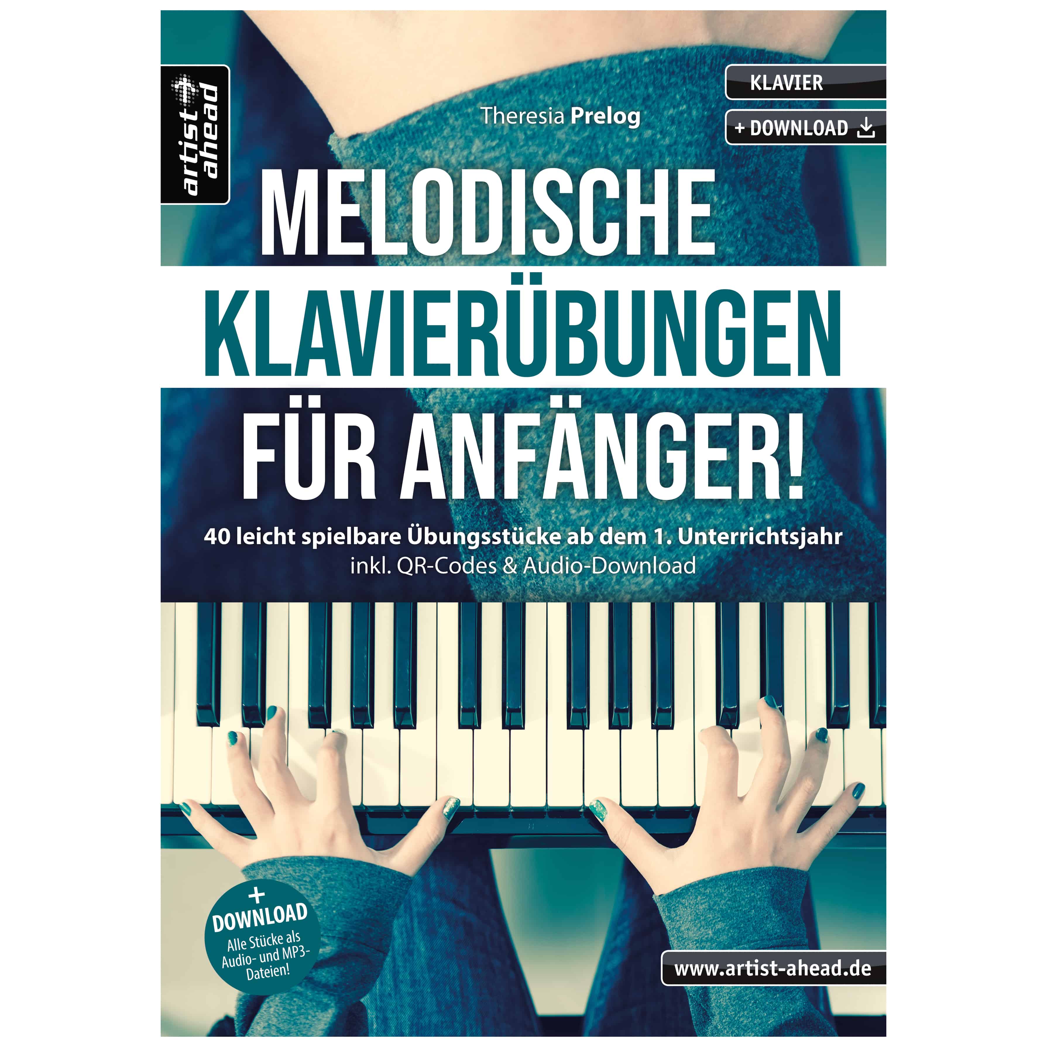 Artist Ahead Melodische Klavierübungen für Anfänger! - Theresia  Prelog