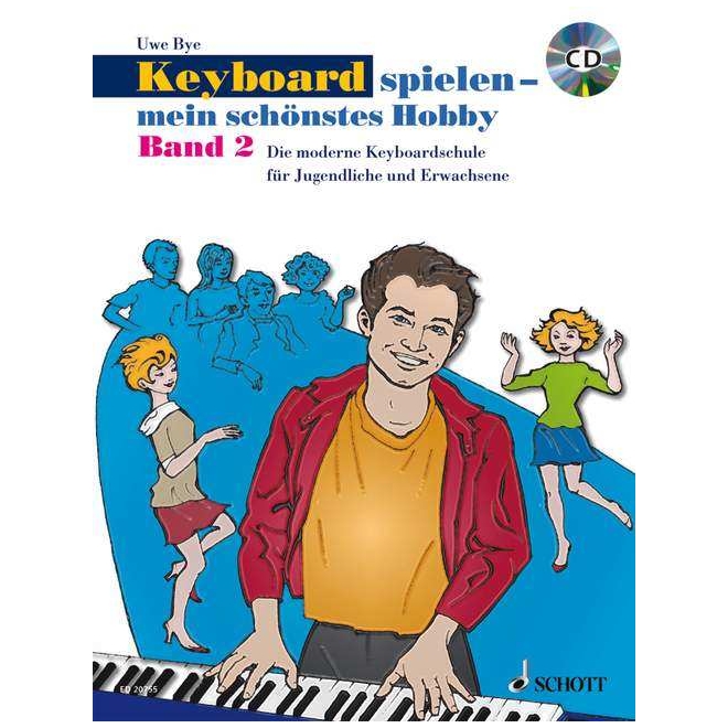 Schott Uwe Bye - Keyboard spielen - Mein schönstes Hobby Band 2